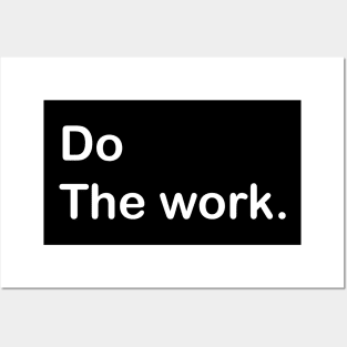 Do the work Posters and Art